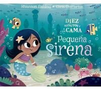 Diez minutos y a la cama. Pequeña sirena: 120 (Álbumes ilustrados)