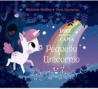 Diez minutos y a la cama. Pequeño Unicornio: 109 (Álbumes ilustrados)