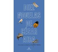 Diez novelas de César Aira (Random House)