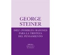 Diez (posibles) razones para la tristeza del pensamiento