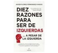 Diez Razones Para Ser De Izquierdas (ebook)
