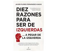 Diez razones para ser de izquierdas (ENSAYO)