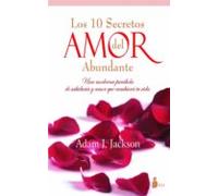 Diez Secretos Del Amor Abundante (ebook)