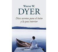 Diez secretos para el éxito y la paz interior (Clave)