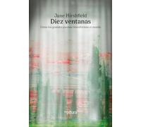 Diez ventanas: Cómo los grandes poemas transforman el mundo (SIN COLECCION)