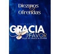 Diezmo y Ofrenda 2026: Gracia y Favor