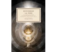 Difendere la Fede: La teoria di Joseph Ratzinger/Benedetto XVI. Una risposta a Flores d'Arcais (Theologica)