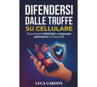 Difendersi dalle truffe su cellulare: Riconoscere SMS falsi e chiamate pericolose in 5 secondi