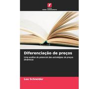 Diferenciação de preços: Uma análise do potencial das estratégias de preços dinâmicos