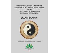 Diferenciación de síndromes en la Medicina Tradicional China (MTC) y su correlación con la medicina occidental