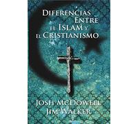 Diferencias entre el Islam Y el Cristianismo (Spanish Edition)