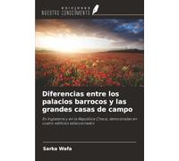 Diferencias entre los palacios barrocos y las grandes casas de campo: En Inglaterra y en la República Checa, demostradas en cuatro edificios seleccionados