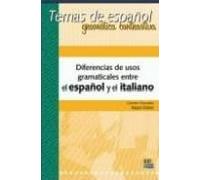 Diferencias Usos Gramaticales Español Y El Italiano: Temas De Esp Añol