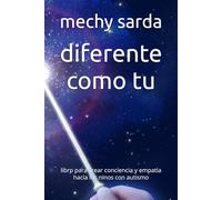 diferente como tu: librp para crear conciencia y empatia hacia los ninos con autismo