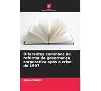 Diferentes caminhos da reforma da governança corporativa após a crise de 1997
