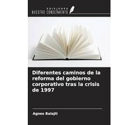 Diferentes caminos de la reforma del gobierno corporativo tras la crisis de 1997