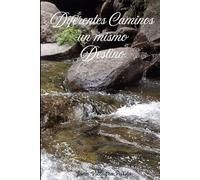 Diferentes Caminos un mismo destino: 1