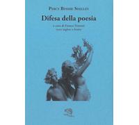 Difesa della poesia. Testo inglese a fronte (Il piacere di leggere)