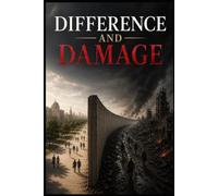 Difference And Damage: Strong Tolerance, Moral Courage, And The Human Boundary Conditions That Shape Civilization