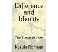 Difference and Identity: The Dawn of Man