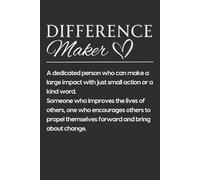 Difference Maker - Motivational Definition Notebook Journal | Thank You Gift for Teachers, Nurses, Coworkers, Women & Men | 6x9 Inspirational Lined Notebook, 120 Pages