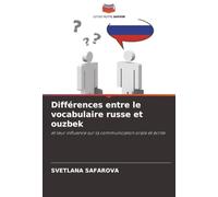 Différences entre le vocabulaire russe et ouzbek: et leur influence sur la communication orale et écrite