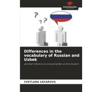 Differences in the vocabulary of Russian and Uzbek: and their influence on oral and written communication