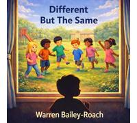 Different But The Same (Warren’s Real Life Lessons for Children)