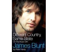 Different Country, Same State: On The Road With James Blunt