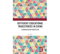 Different Educational Trajectories in China: A Bourdieusian Perspective