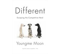 Different: Escaping the Competitive Herd