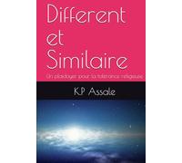 Different et Similaire: Un plaidoyer pour la tolérance religieuse