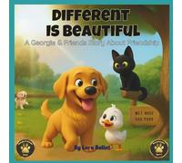 Different Is Beautiful: A Story Of Friendship