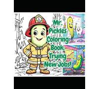 Different Jobs with Mr. Pickles: A Pickle Coloring Book