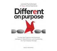 Different On Purpose: Turning High Cognitive and Emotional Intelligence, Deep Emotions, and Overthinking into Your Greatest Strength (Calm Minds & Connected Hearts)