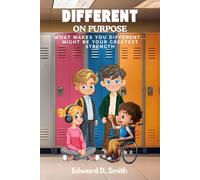 Different On Purpose: WHAT MAKES YOU DIFFERENT… MIGHT BE YOUR GREATEST STRENGTH