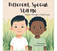 Different, Special, Still Me: Autism Through a Child’s Eyes