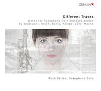 Different Traces : Oeuvres pour saxophone solo et électronique. Velten.