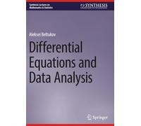 Differential Equations and Data Analysis (Synthesis Lectures on Mathematics & Statistics)