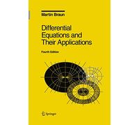 Differential Equations and Their Applications: An Introduction to Applied Mathematics: 11 (Texts in Applied Mathematics)