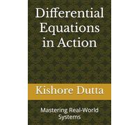Differential Equations in Action: Mastering Real-World Systems