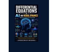 Differential equations in ai and neural dynamics: modelling analysis and applications