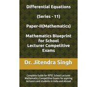 Differential Equations (Series - 11): Complete Guide for RPSC School Lecturer Mathematics Competitive Exams (Mathematics Blueprint for School Lecturer Competitive Exams)
