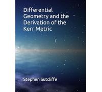 Differential Geometry and the Derivation of the Kerr Metric