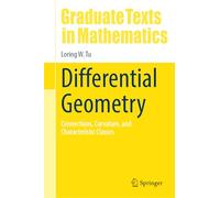 Differential Geometry: Connections, Curvature, and Characteristic Classes: 275 (Graduate Texts in Mathematics)