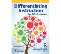 Differentiating Instruction for Gifted Learners: A Case Studies Approach