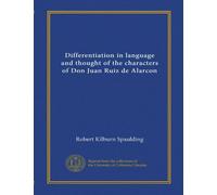 Differentiation in language and thought of the characters of Don Juan Ruiz de Alarcon (Vol-1)