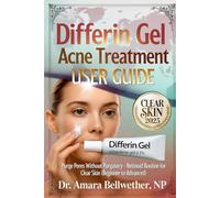 Differin Gel Acne Treatment USER GUIDE: Purge Pores Without Purgatory - Retinoid Routine for Clear Skin (Beginner to Advanced)