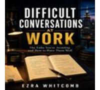 Difficult Conversations at Work