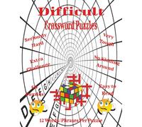 Difficult Crossword Puzzles: Challenging Brain-Boosting Crosswords for Serious Puzzle Fans